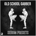 OLD SCHOOL GABBER SERUM PRESETS (VOL.1) [OLDSKOOL SAMPLES]